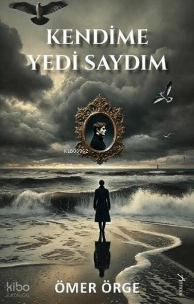 Kendime Yedi Saydim