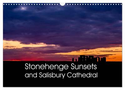 Stonehenge Sunsets & Salisbury Cathedral (Wall Calendar 2026 DIN A3 landscape), CALVENDO 12 Month Wall Calendar