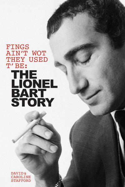 Fings Ain’t Wot They Used T’ Be: The Lionel Bart Story