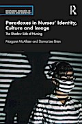 Paradoxes in Nurses’ Identity, Culture and Image