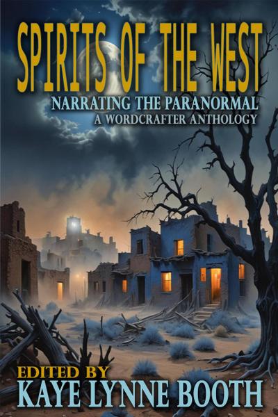 Spirits of the West (Narrating the Paranormal, #2)