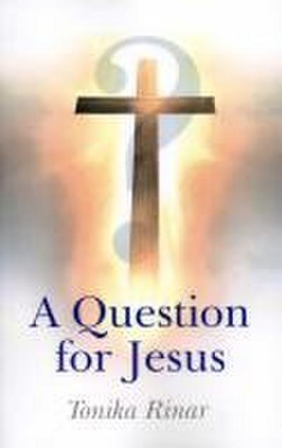 A Question for Jesus