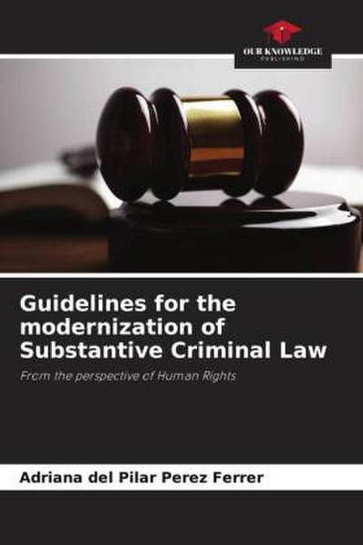 Guidelines for the modernization of Substantive Criminal Law