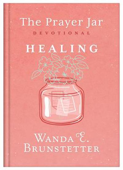 The Prayer Jar Devotional: Healing