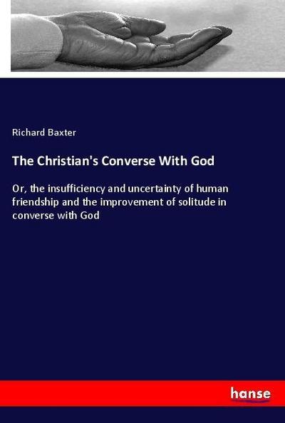The Christian’s Converse With God