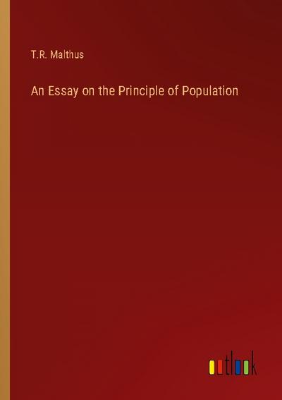 An Essay on the Principle of Population