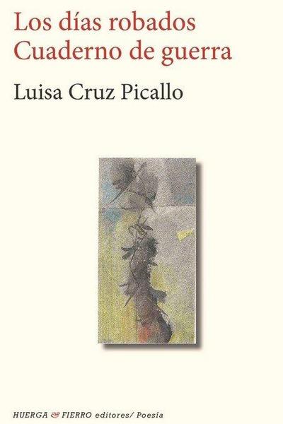 DIAS ROBADOS. CUADERNO DE GUERRA