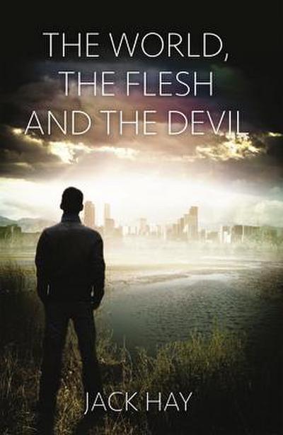The World, the Flesh and the Devil