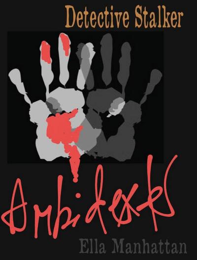 Ambidexter (Detective Stalker, #1)
