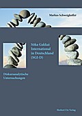S?ka Gakkai International in Deutschland (SGI-D): Diskursanalytische Untersuchungen (Kulturwissenschaften)