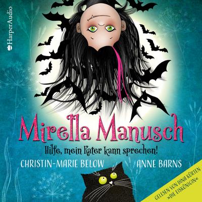 Mirella Manusch - Hilfe, mein Kater kann sprechen! (ungekürzt), 3 Audio-CD, 3 Audio-CD