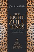 THE EIGHT ZULU KINGS