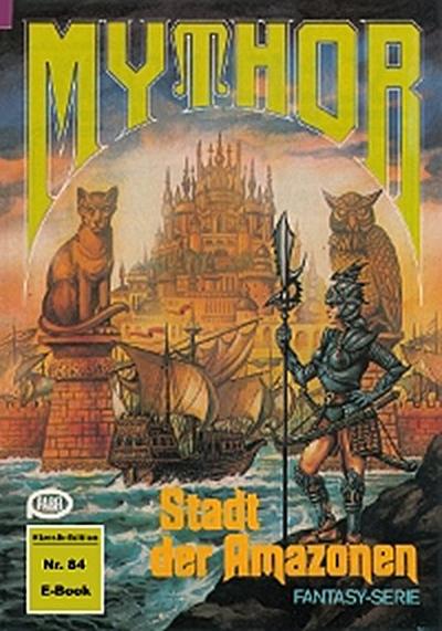 Mythor 84: Stadt der Amazonen