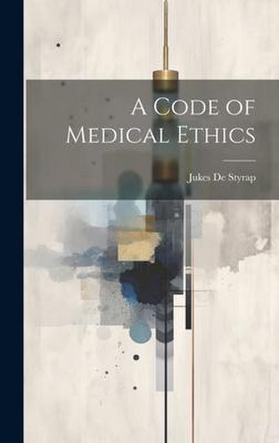 A Code of Medical Ethics