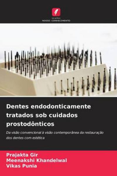 Dentes endodonticamente tratados sob cuidados prostodônticos