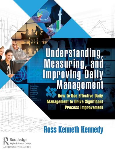 Understanding, Measuring, and Improving Daily Management