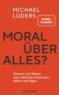 Moral über alles?