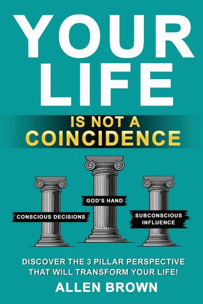 Your Life Is Not A Coincidence
