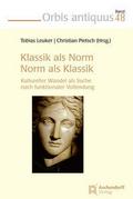 Klassik als Norm - Norm als Klassik