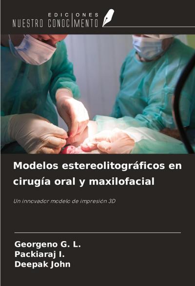 Modelos estereolitográficos en cirugía oral y maxilofacial