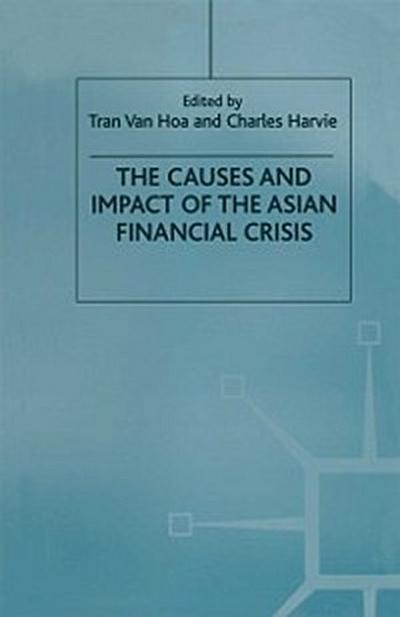 Causes and Impact of the Asian Financial Crisis