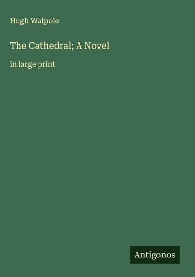 The Cathedral; A Novel