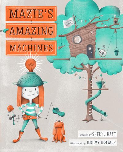 Mazie’s Amazing Machines