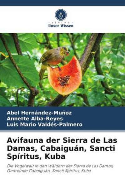 Avifauna der Sierra de Las Damas, Cabaiguán, Sancti Spíritus, Kuba
