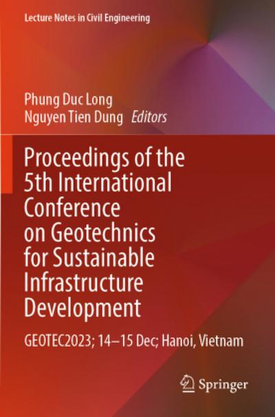 Proceedings of the 5th International Conference on Geotechnics for Sustainable Infrastructure Development