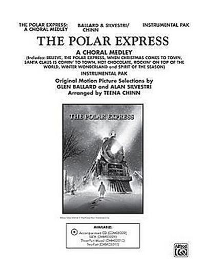 The Polar Express: A Choral Medley: Features "Believe," "The Polar Express," "When Christmas Comes to Town," "Santa Claus Is Comin’ to Town," and More