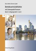 Betriebswirtschaftslehre mit Schwerpunkt Finanzen: Band 2: Jahrgangsstufen 1 und 2