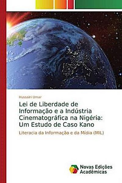 Lei de Liberdade de Informação e a Indústria Cinematográfica na Nigéria: Um Estudo de Caso Kano