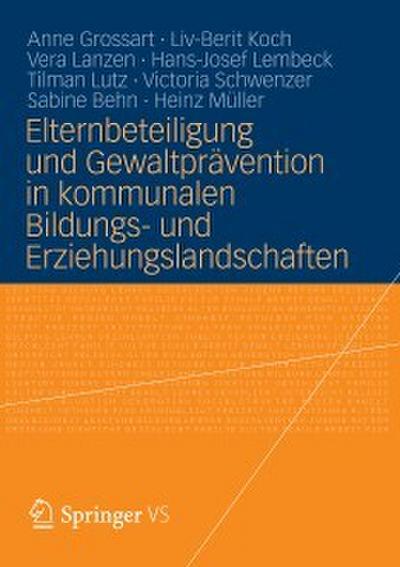 Elternbeteiligung und Gewaltprävention in kommunalen Bildungs- und Erziehungslandschaften