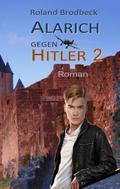 Alarich gegen Hitler