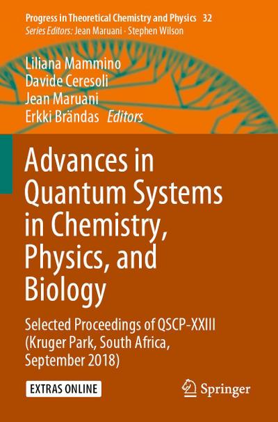 Advances in Quantum Systems in Chemistry, Physics, and Biology