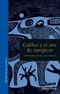 Galileo y el arte de envejecer