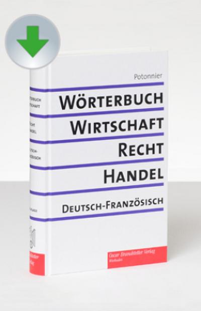 Wörterbuch für Wirtschaft, Recht und Handel. Dictionnaire de l’économie, du droit et du commerce, 1 CD-ROM