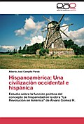 Hispanoamérica: Una civilización occidental e hisp