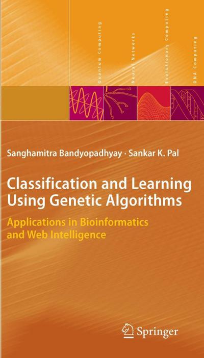 Classification and Learning Using Genetic Algorithms
