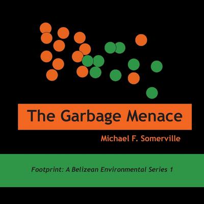 The Garbage Menace