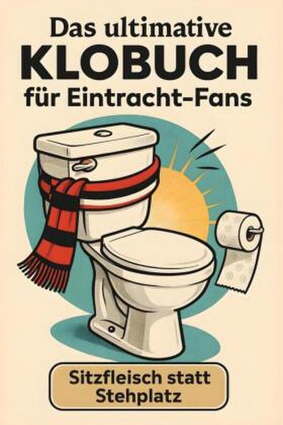 Das ultimative Klobuch für Eintracht-Fans