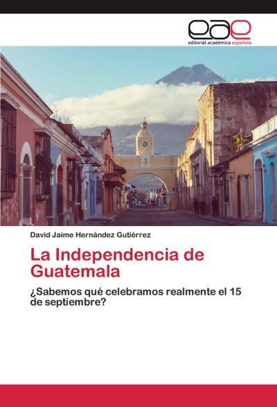 La Independencia de Guatemala
