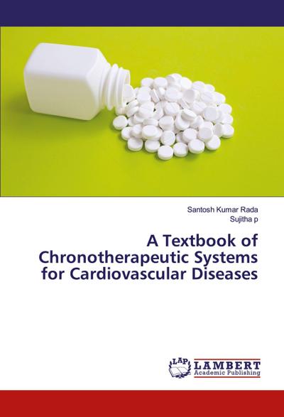 A Textbook of Chronotherapeutic Systems for Cardiovascular Diseases