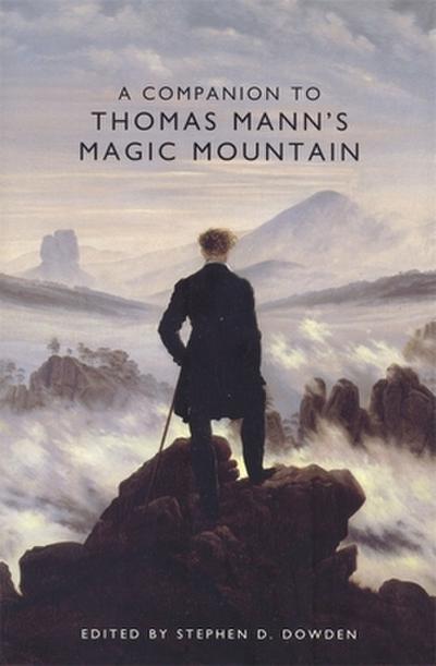 A Companion to Thomas Mann’s Magic Mountain