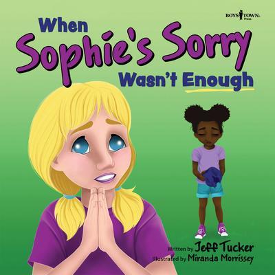 When Sophie’s Sorry Wasn’t Enough