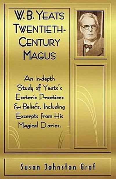 W.B. Yeats Twentieth Century Magus