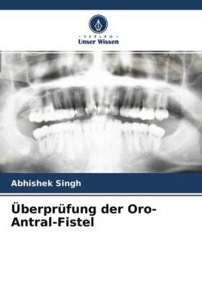 Überprüfung der Oro-Antral-Fistel