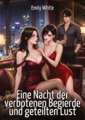 Eine Nacht der verbotenen Begierde und geteilten L