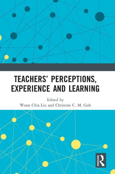 Teachers’ Perceptions, Experience and Learning