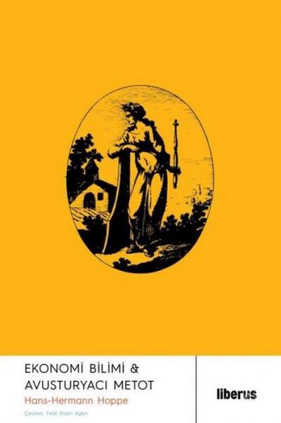 Ekonomi Bilimi ve Avusturyaci Metot